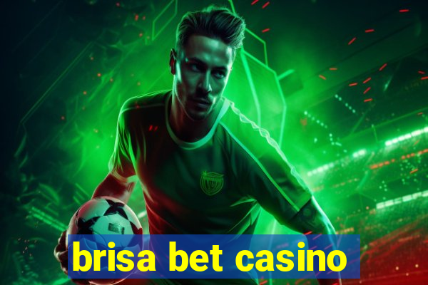 brisa bet casino